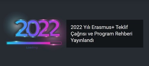 2022 Yılı Erasmus+ Teklif Çağrısı ve Program Rehberi Yayınlandı